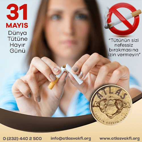31 Mayıs Tütüne Hayır Günü 31 Mayıs Tütüne Hayır Günü