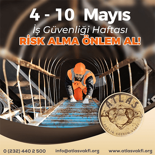 4-10 Mayıs İş Güvenliği Haftası