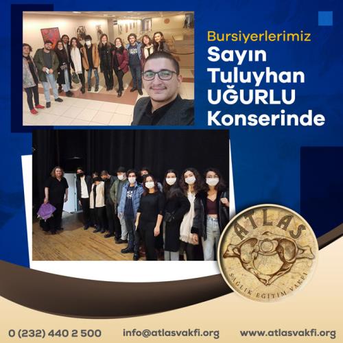 Bursiyerlerimiz Tuluyhan UĞURLU Konserinde Bursiyerlerimiz Tuluyhan UĞURLU Konserinde