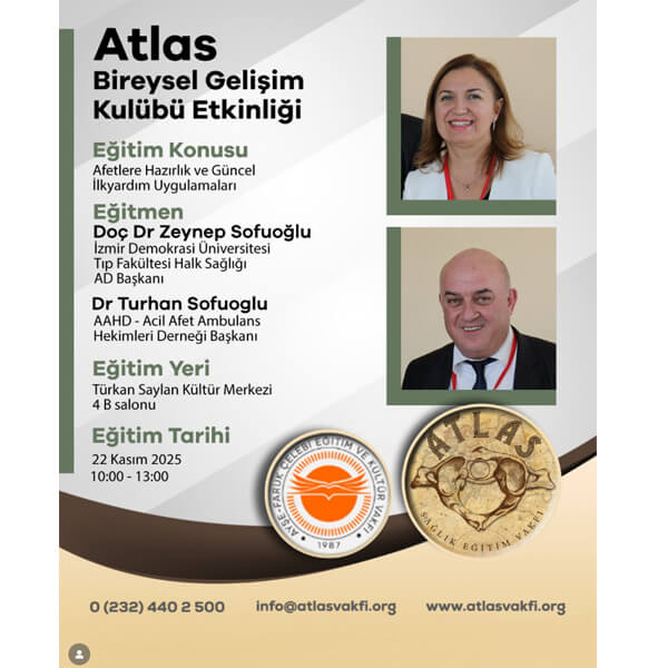  ATLAS BİREYSEL GELİŞİM KULÜBÜ - Afetlere Hazırlık ve Güncel İlkyardım Uygulamaları