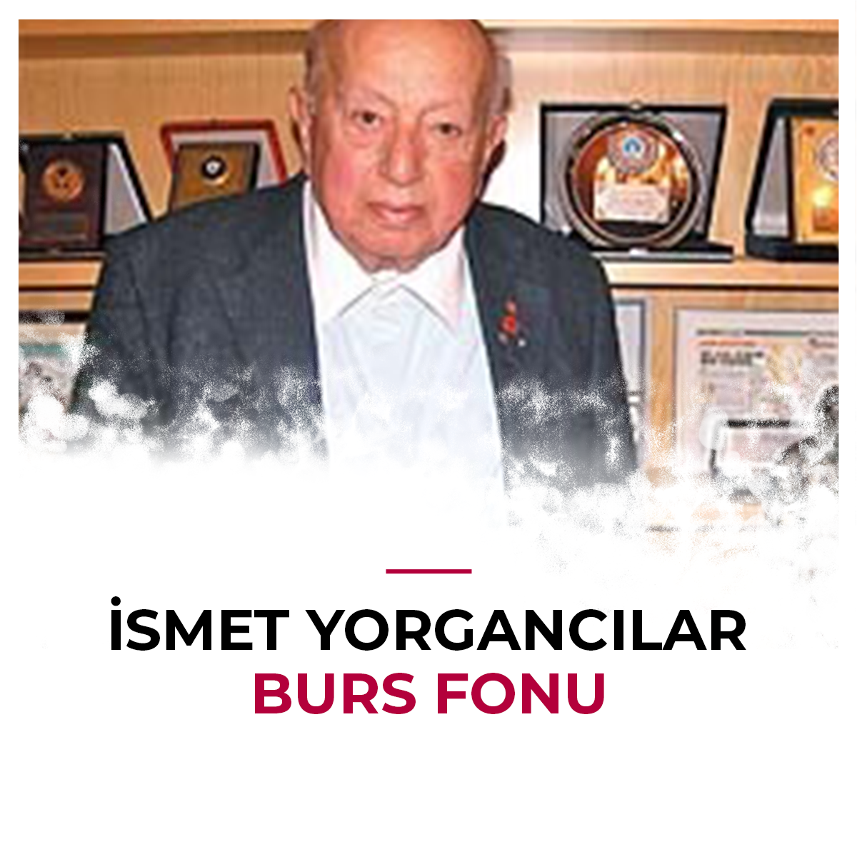 İSMET YORGANCILAR- BURS FONU